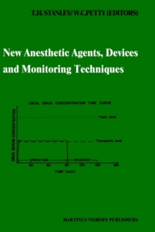 New Anesthetic Agents, Devices and Monitoring Techniques: Annual Utah Postgraduate Course in Anesthesiology 1983