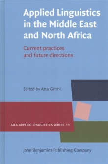 Image for Applied Linguistics in the Middle East and North Africa : Current practices and future directions