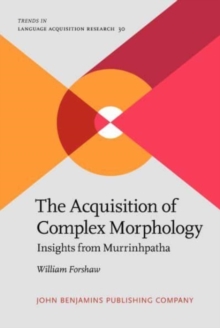 Acquisition of Complex Morphology