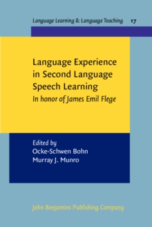 Image for Language Experience in Second Language Speech Learning : In honor of James Emil Flege