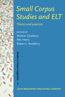 Image for Small Corpus Studies and ELT : Theory and practice