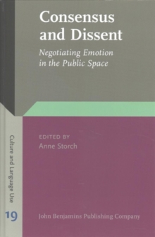 Consensus and Dissent: Negotiating Emotion in the Public Space