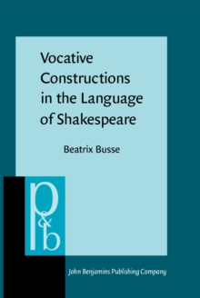 Image for Vocative Constructions in the Language of Shakespeare
