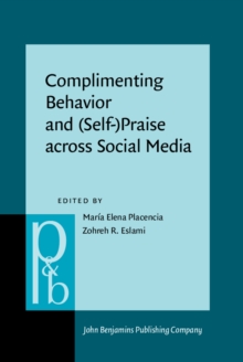 Image for Complimenting Behavior and (Self-)Praise Across Social Media: New Contexts and New Insights