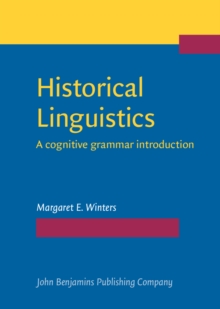 Image for Historical Linguistics: A Cognitive Grammar Introduction