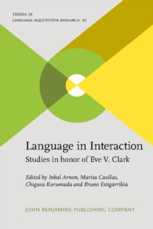 Image for Language in Interaction: Studies in honor of Eve V. Clark