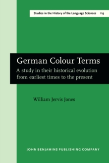 Image for German Colour Terms: A study in their historical evolution from earliest times to the present