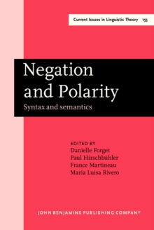 Image for Negation and Polarity: Syntax and semantics. Selected papers from the colloquium Negation: Syntax and Semantics. Ottawa, 11-13 May 1995