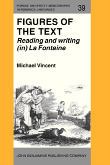 Image for Figures of the Text: Reading and writing (in) La Fontaine