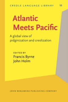 Image for Atlantic Meets Pacific: A global view of pidginization and creolization