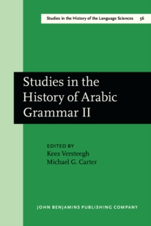 Image for Studies in the History of Arabic Grammar II: Proceedings of the second symposium on the history of Arabic grammar, Nijmegen, 27 April-1 May, 1987