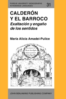 Image for Calderon y el Barroco: Exaltacion y engano de los sentidos