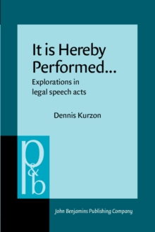 Image for It is Hereby Performed...: Explorations in legal speech acts