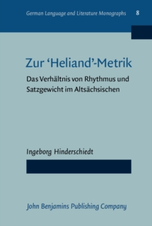 Image for Zur 'Heliand' metrik: Das Verhaltnis von Rhythmus und Satzgewicht im Altsachsischen