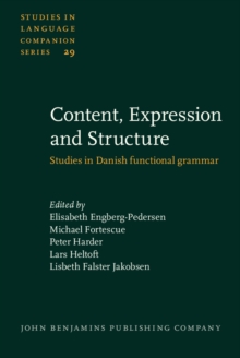 Image for Content, Expression and Structure: Studies in Danish functional grammar