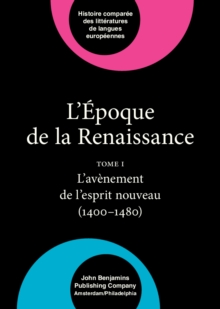 Image for L'Epoque de la Renaissance (1400-1600): Tome I: L'avenement de l'esprit nouveau (1400-1480)