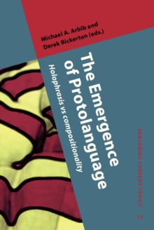 Image for The emergence of protolanguage: holophrasis vs compositionality