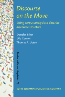 Image for Discourse on the move: using corpus analysis to describe discourse structure