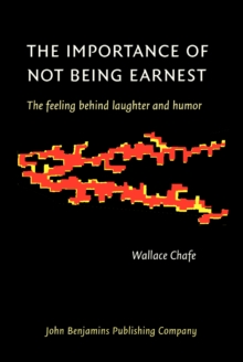 Image for The importance of not being earnest: the feeling behind laughter and humor