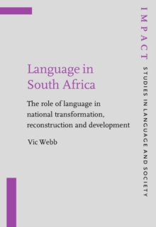 Image for Language in South Africa: The role of language in national transformation, reconstruction and development