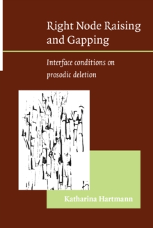 Image for Right Node Raising and Gapping: Interface conditions on prosodic deletion