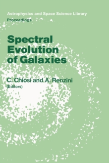 Image for Spectral Evolution of Galaxies : Proceedings of the Fourth Workshop of the Advanced School of Astronomy of the “Ettore Majorana” Centre for Scientific Culture, Erice, Italy, March 12–22, 1985