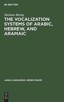 Image for The Vocalization Systems of Arabic, Hebrew, and Aramaic