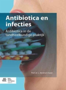 Image for Antibiotica en infecties : Antibiotica in de tandheelkundige praktijk