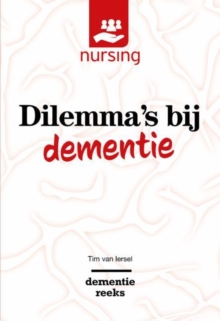 Image for Dilemma's bij dementie: Waarden wegen voor goede zorg