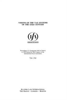 Image for IFA: Visions of the Tax Systems of the XXIst Century
