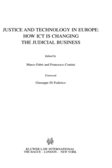 Image for Justice and technology in Europe  : how ICT is changing the judicial business