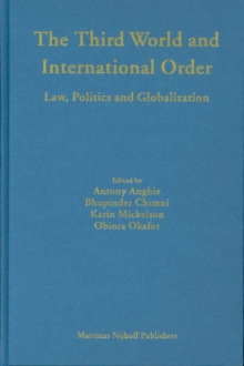 Image for The Third World and International Order : Law, Politics, and Globalization