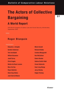 Image for The Actors of Collective Bargaining A World Report : XVII World Congress of Labour Law and Social Security, Montevideo, September 2003