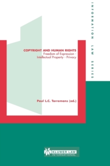 Image for Copyright and Human Rights : Freedom Of Expression, Intellectual Property, Privacy