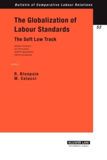 Image for The Globalization of Labour Standards : The Soft Law Track