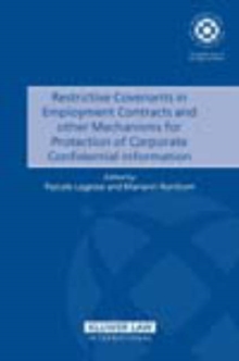 Image for Restrictive Covenants in Employment Contracts and other Mechanisms for Protection of Corporate Confidential Information