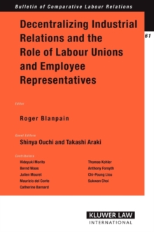 Image for Decentralizing Industrial Relations and the Role of Labour Unions and Employee Representatives