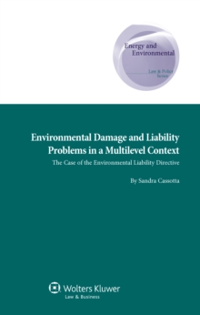 Image for Environmental Damage and Liability Problems in a Multilevel Context: The Case of the Environmental Liability Directive