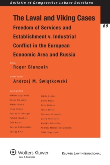 Image for The Laval and Viking Cases: Freedom of Services and Establishment V. Industrial Conflict in the European Economic Area and Russia