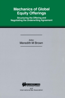 Image for Mechanics of Global Equity Offerings: Structuring the Offering and Negotiating the Underwriting Agreement