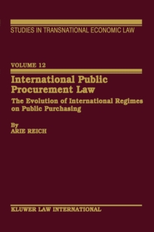 Image for International public procurement law: the evolution of international regimes on public purchasing.