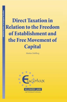 Image for Direct Taxation in Relation to the Freedom of Establishment and the Free Movement of Capital