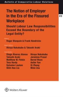 Image for The notion of employer in the era of the fissured workplace: should labour law responsibilities exceed the boundary of the legal entity?
