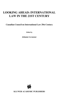 Image for Looking ahead  : international law in the 21st century