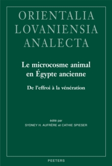Image for Le microcosme animal en Egypte ancienne: de l'effroi a la veneration: Etude d'archeo- et ethnoarthropodologie culturelle