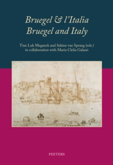 Image for Bruegel & l'Italia / Bruegel and Italy: Proceedings of the International Conference Held in the Academia Belgica in Rome, 26-28 September 2019