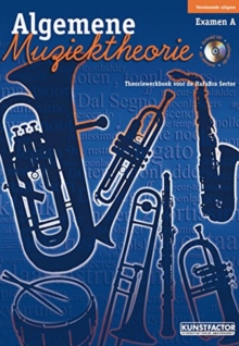 Algemene Muziektheorie Examen A: Theoriewerkboek Voor De Hafabra Sector