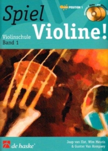 Spiel Violine! Band 1: Violinschule Band 1