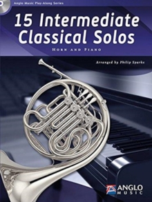 15 Intermediate Classical Solos: Horn and Piano
