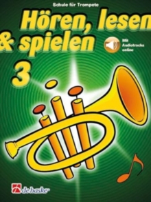 Hoeren, lesen & spielen 3 Trompete: Schule fur Trompete
